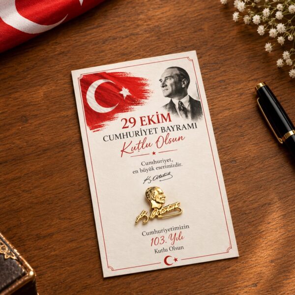 29 Ekim Cumhuriyet Bayramı Atatürk Rozeti | 103. Yıl Özel Tasarım Rozet Kartı